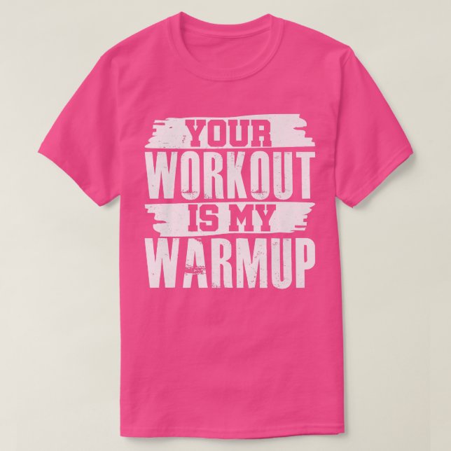 Din workout är min skyddsåtgärd tränar Motivat T Shirt (Design framsida)