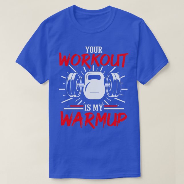 Din workout är min vaktträningsmuskel Bygger T Shirt (Design framsida)