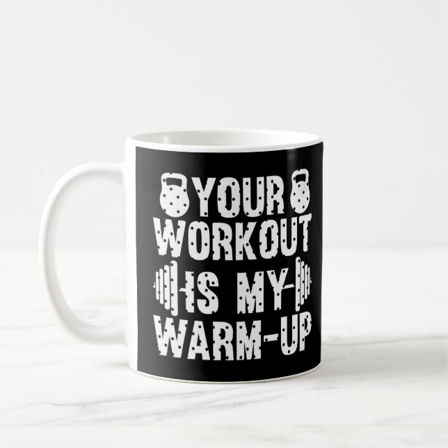 Din workout är min varmstartsvikt för kardiotränin kaffemugg (Vänster)