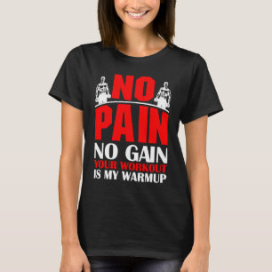 Din workout är min Warmup Sports Fitness Bodybuild T Shirt