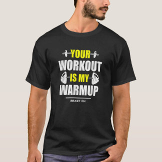 Din workout är Warmup Gult Gym Fitness Bodybuil T Shirt