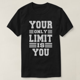 Dina begränsningar, din kraftfulla T-Shirt-teknik T Shirt