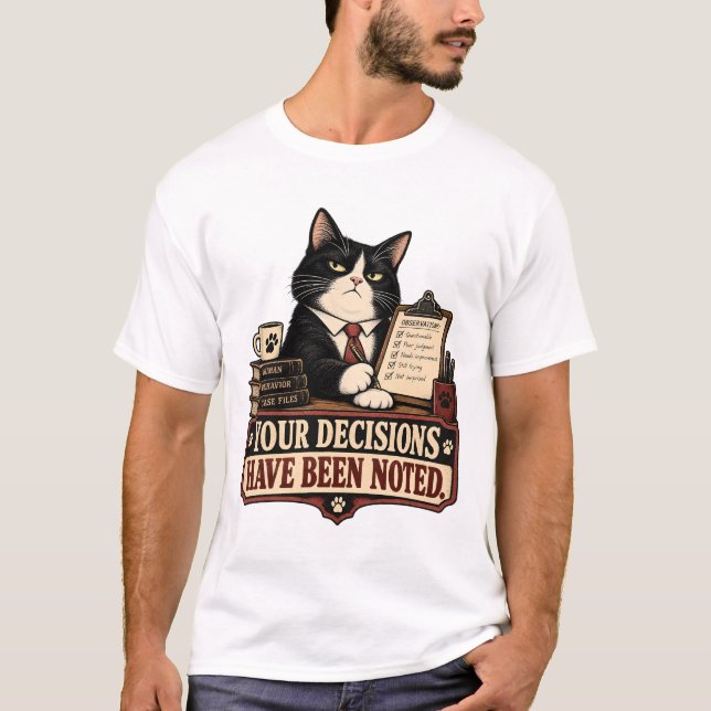 Dina Beslut Har Noterats T Shirt (Framsida)