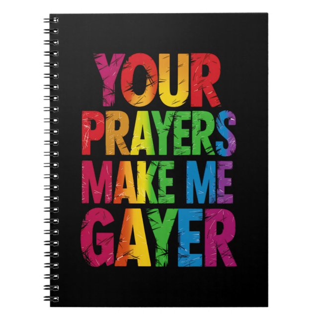 Dina böner gör mig till Gayer Rainbow Pride Flagga Anteckningsbok (Framsidan)