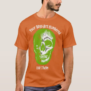 Dina dagar är numrerade t shirt
