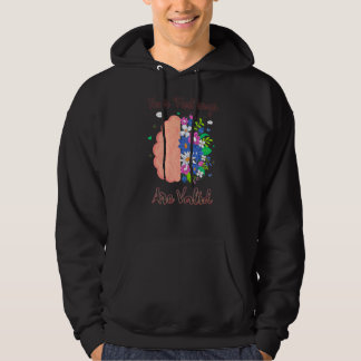 Dina egenskaper är giltiga Ps för psykisk hälsa Hoodie