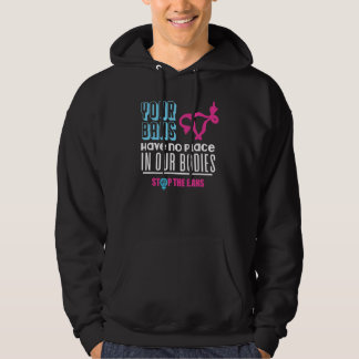 Dina förbud har ingen plats i våra kroppar Pro Cho Hoodie