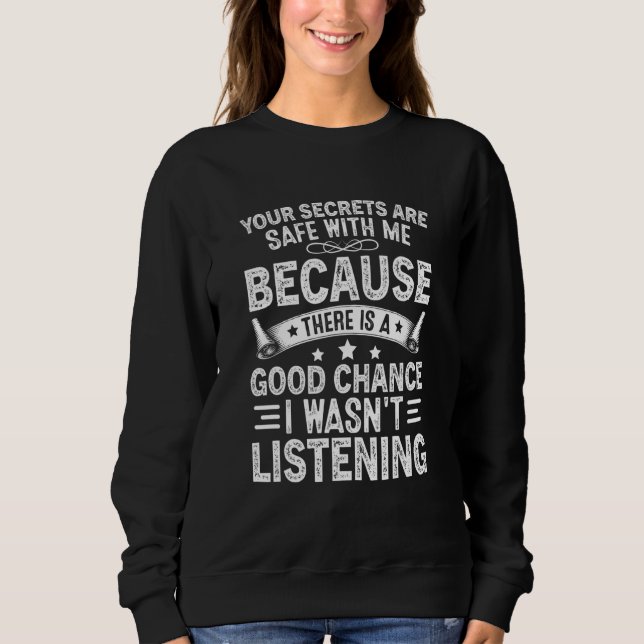 Dina Hemligheter är Säker eftersom Jag Inte Lyssna T Shirt (Framsida)