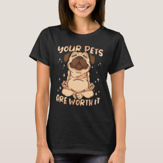 Dina husdjur är värda det Djur Djurbutik T Shirt