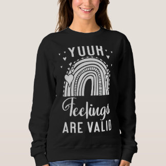 Dina känslor är giltiga för psykisk oro t shirt