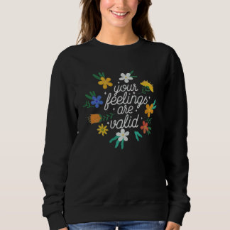 Dina känslor är giltiga Kvinnors psykiska hälsa me T Shirt