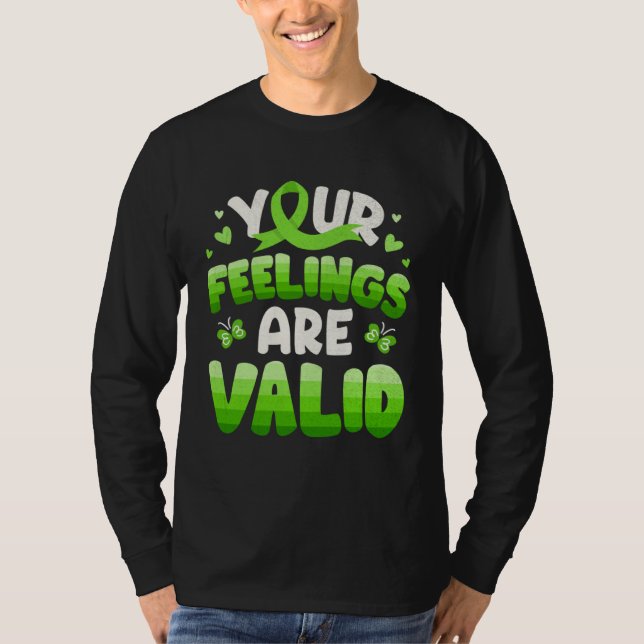 Dina känslor är giltiga Mental hälsa medvetenhet K T Shirt (Framsida)
