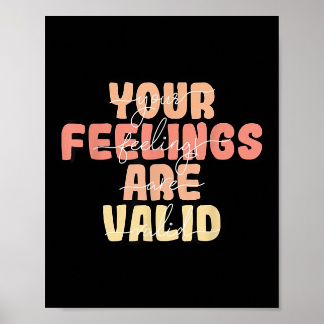 Dina känslor är giltiga Mental hälsa medvetenhet  Poster (Framsidan)