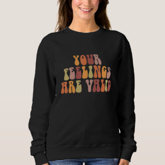 Dina känslor är giltiga Mental hälsa medvetenhet R T Shirt