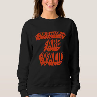 Dina känslor är giltiga  Psykisk hälsa T Shirt