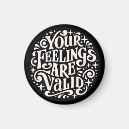 Dina känslor är giltiga som stöd för psykisk hälsa magnet