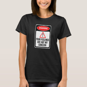 Dina Känslor Är Inte Min Angelägenhet Varnings Sky T Shirt