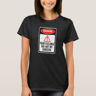 Dina Känslor Är Inte Min Angelägenhet Varnings Sky T Shirt