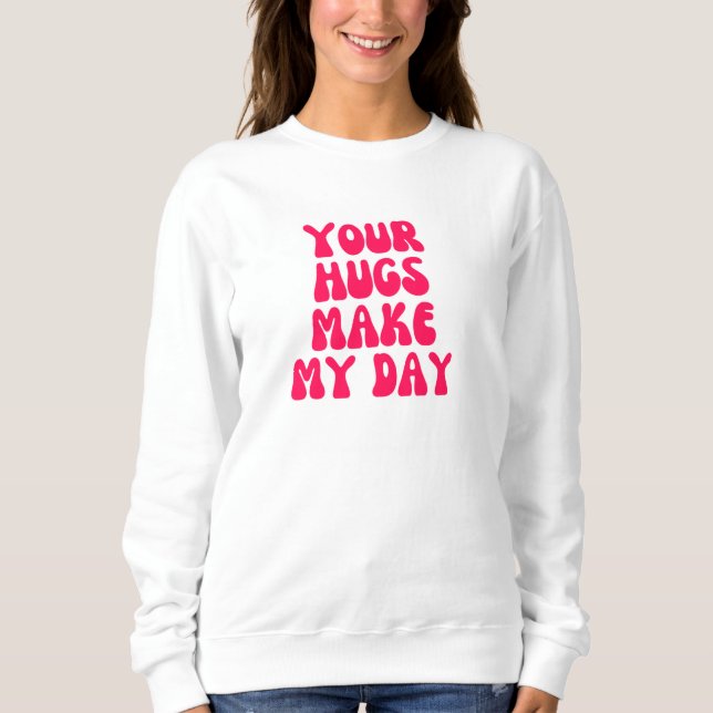 Dina kramar gör min dag t shirt (Framsida)