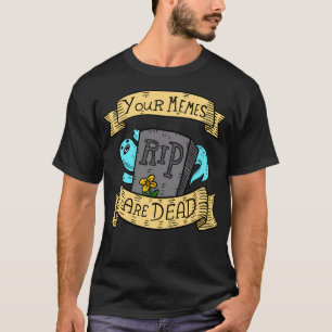 Dina medlemmar är döda. t shirt