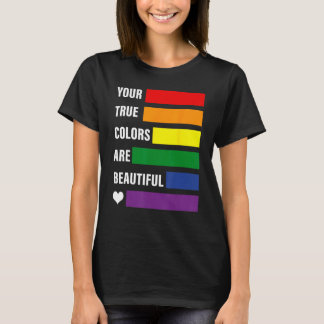 Dina sanna färger är vackra pride månad lgbtq s t shirt