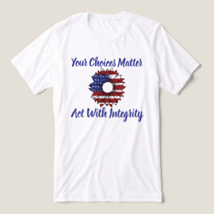 Dina val betyder politisk T-Shirt
