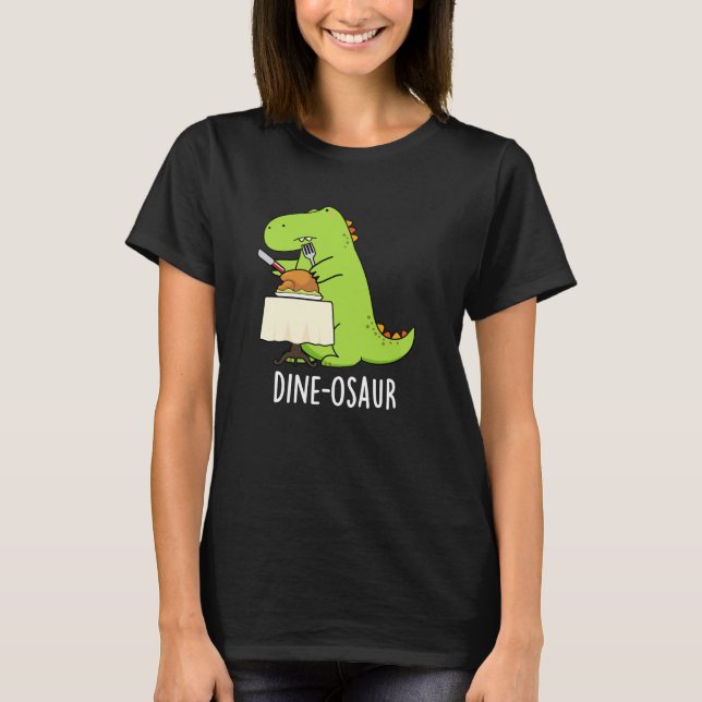 Dine-osaur Funny Dinosaur Pun Mörk BG T Shirt (Framsida)