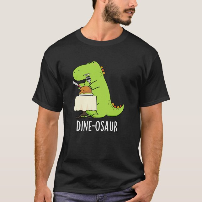 Dine-osaur Funny Dinosaur Pun Mörk BG T Shirt (Framsida)