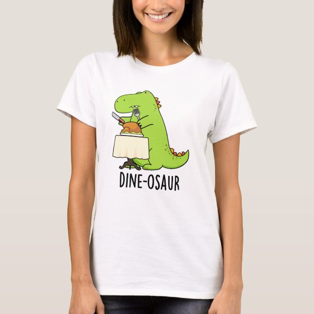 Dine-osaur Funny Dinosaur Pun T Shirt (Framsida)
