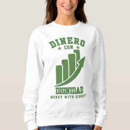 Dinero Con Dignidad Quiet Power Wealth Builder T Shirt