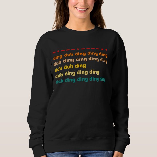 Ding Duh Ding Ding Duh Ding Duh Duh Ding Funn T Shirt (Framsida)