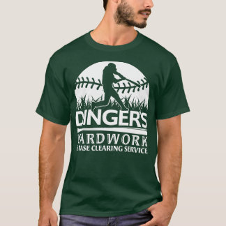 DINGERS YARDWORK BASE CLEARING SERVICE FUNNY SOFTB T SHIRT