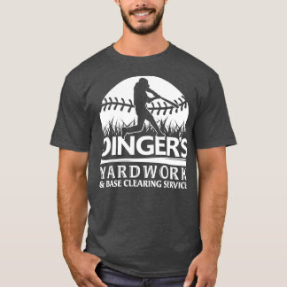 DINGERS YARDWORK BASE CLEARING SERVICE FUNNY SOFTB T SHIRT