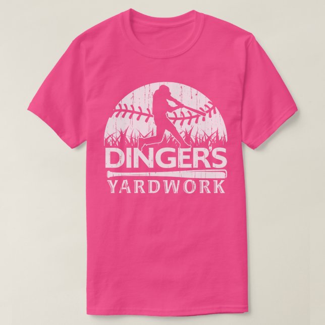 DINGERS YARDWORK FUNNY SOFTBALL BASEBALL HOME SPRI T SHIRT (Design framsida)