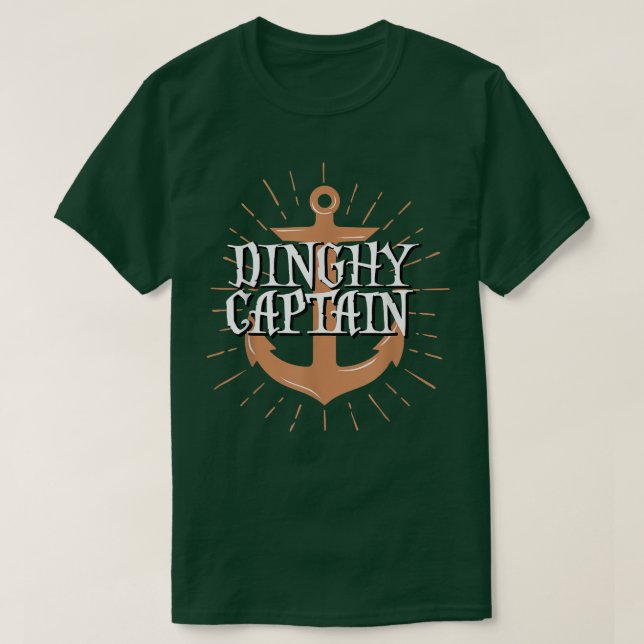 Dinghy Captain FunnyBoating Sailing Crew Gift  T Shirt (Design framsida)
