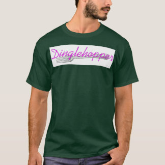 Dinglehopper 2 t shirt