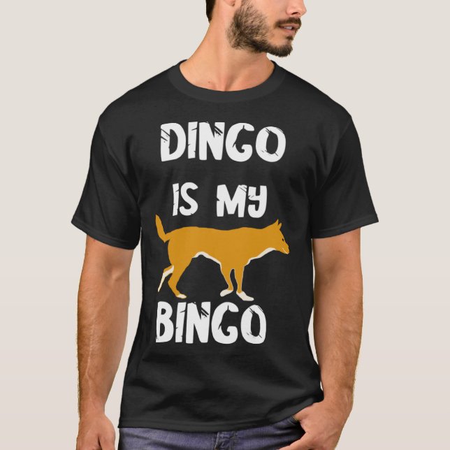Dingo är min Bingo-spelare som spelar upp ett lyck T Shirt (Framsida)