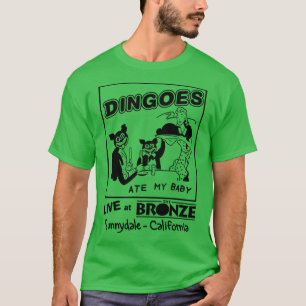 Dingoes Ate My Ba T Shirt