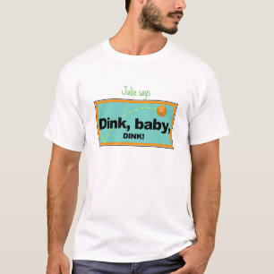 Dink, baby, rosa t-skjorta t shirt