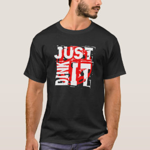 DINK bara - Pickleball T Shirt