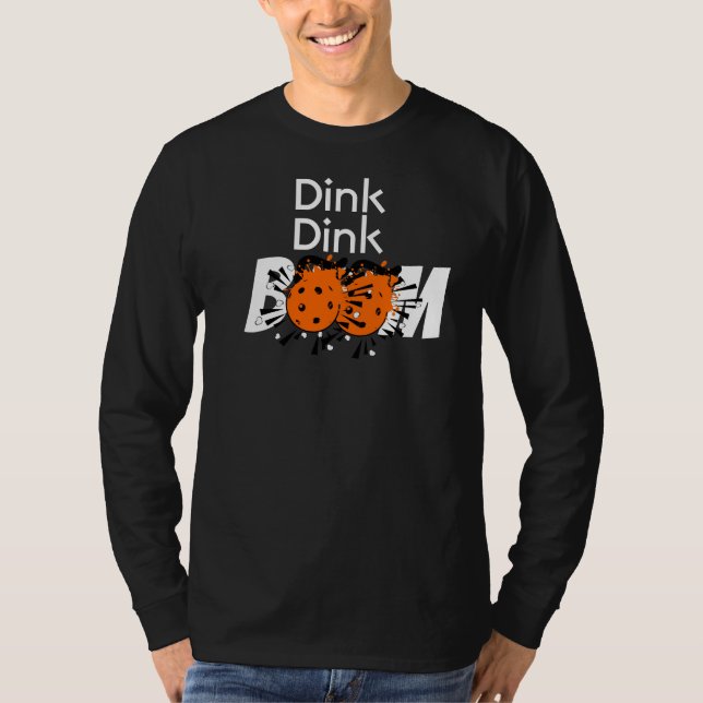 Dink Dink Boom Pickleball Dinking Orange Bombs T Shirt (Framsida)
