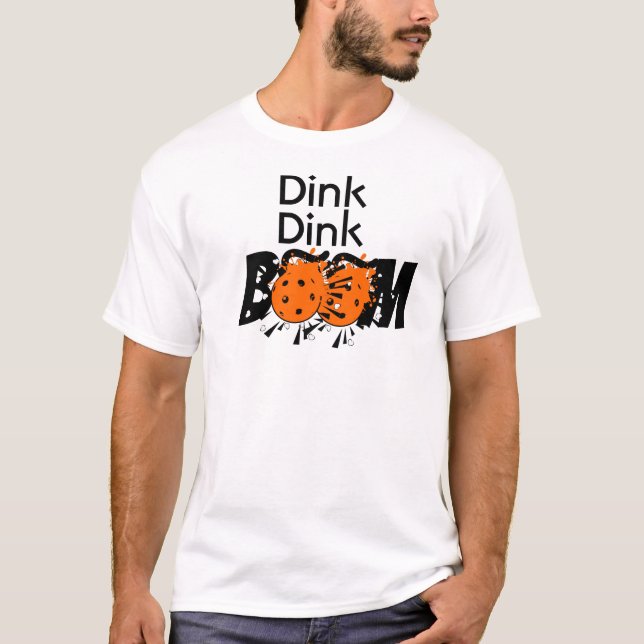 Dink Dink Boom Pickleball Dinking Orange Bombs T Shirt (Framsida)