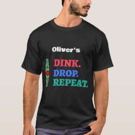 DINK. DROP. REPETERA. pickleball-beroende T Shirt