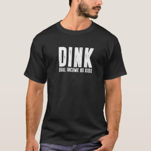 DINK Dual Income No Kids Childfree par T Shirt