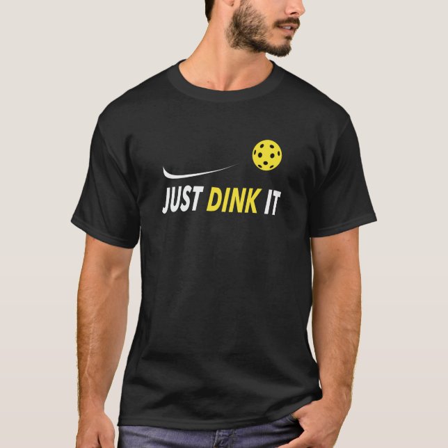 Dink It Funny Pickleball T Shirt (Framsida)