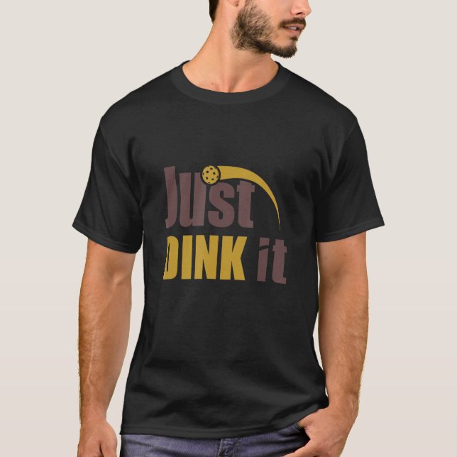 Dink it Pickleball Pickleball Player T Shirt (Framsida)