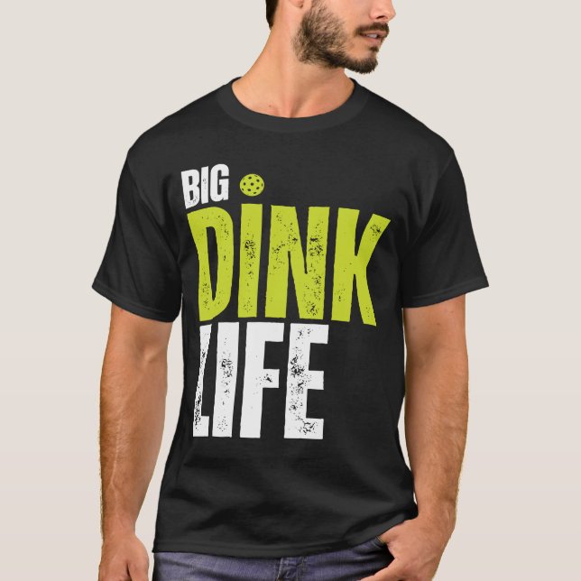 Dink Life Pickleball T Shirt (Framsida)