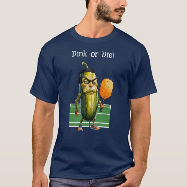 "Dink or Die" funny pickleball shirt T (Framsida)
