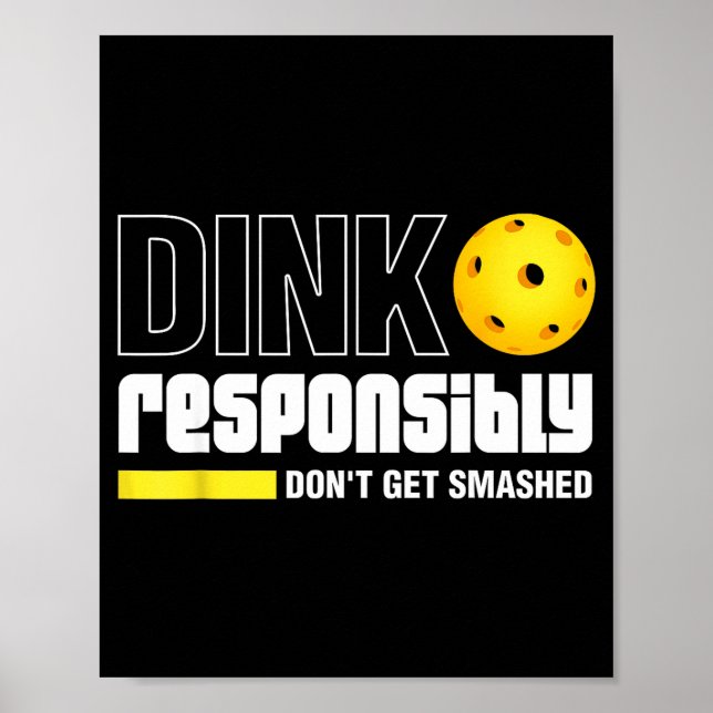 Dink Resnsibly Don't Get Smashed Ckleball Gift  Poster (Framsidan)