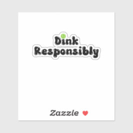 Dink Responsible - Lundny Pickleball Gift Klistermärken